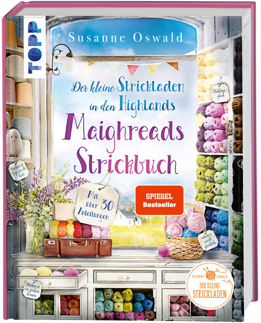 Maighreads Strickbuch - Der kleine Strickladen in den Highlands von Susanne Oswald