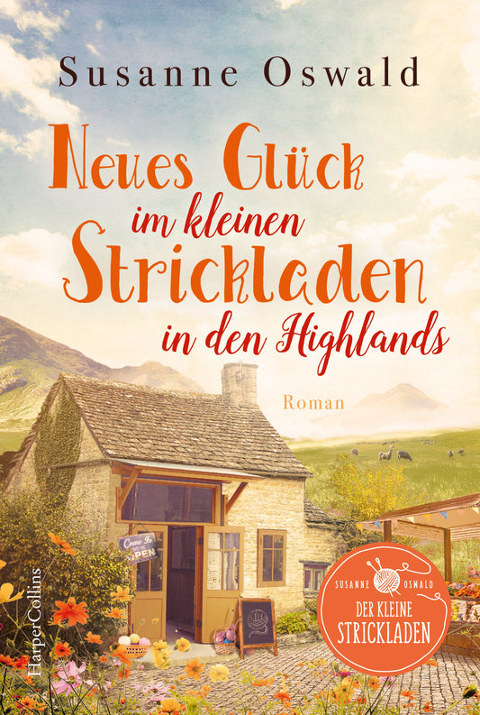 Neues Glück im kleinen Strickladen in den Highlands - Band 3 - von Susanne Oswald
