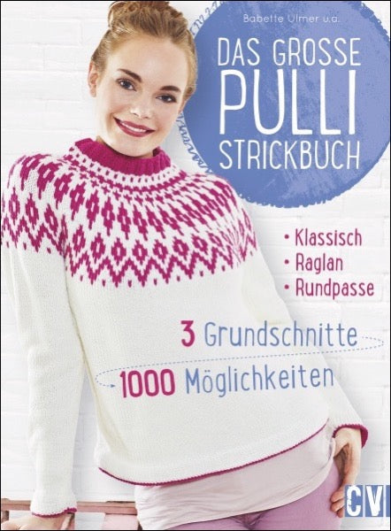 Das große Pulli Strickbuch von Babette Ulmer